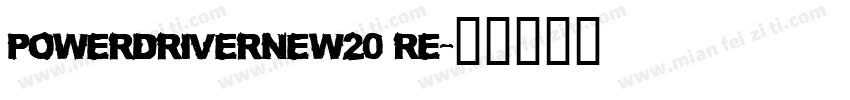 PowerDriverNew20 Re字体转换